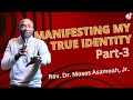 Manifesting My True Identity Part-3| Rev. Dr. Moses Asamoah, Jr.| Living Destiny Church| Norfolk, VA