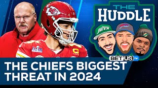 The Chiefs Biggest Threat in 2024 | The Huddle Ep. 77