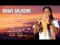 Raimy Salazar Greatest Hits Collection - Best Flute Music By Raimy Salazar