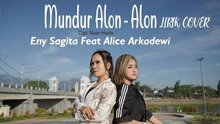 MUNDUR ALON ALON   ENY SAGITA FEAT ALICE ARKADEWI 