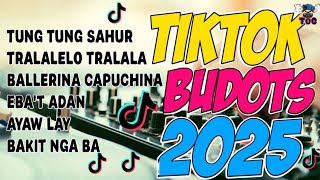 BUDOTS DANCE MIX DISCO TIKTOK BUDOTS NONSTOP | TIKTOK BUDOTS REMIX 2025