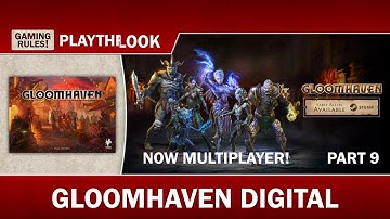 Gloomhaven Digital Playthrough with Paul Grogan - Part 9
