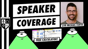 Speaker Coverage Calculator | How To Choose The Right Speakers & Placement