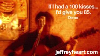Video thumbnail of "If I had a 100 kisses... I'd give you 85 - Demo"