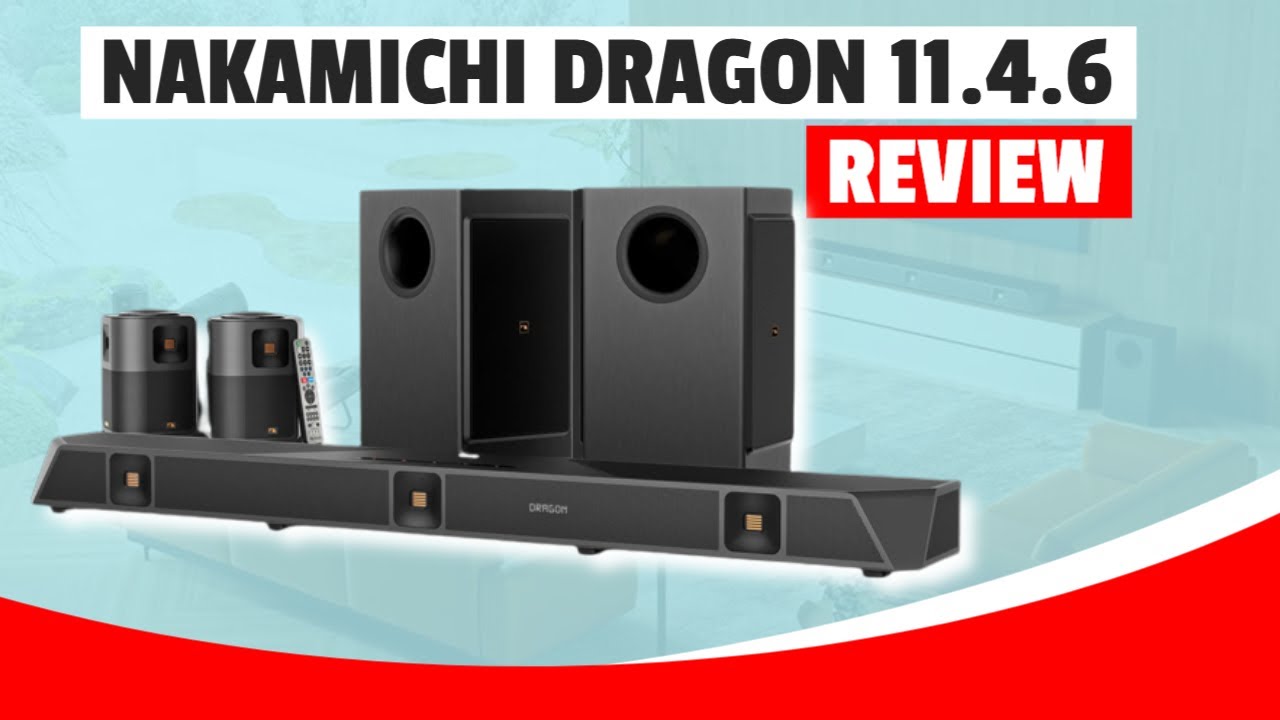 Nakamichi DRAGON 11.4.6 Wireless Home Surround Sound System Review