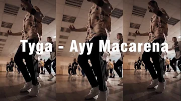 Tyga - Ayy Macarena | hip-hop choreography