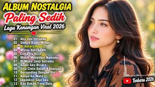ALBUM NOSTALGIA PALING SEDIH 😭| TEMBANG KENANGAN PELEPAS LELAH VIRAL 2026 💔 | Aku Ada Untukmu