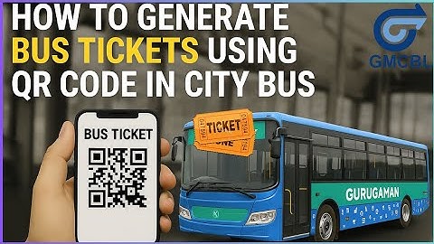 HOW TO GENERATE BUS TICKETS USING QR CODES | GURUGAMAN CITY BUS GUIDE 2025 #Gurugamancitybus #GMCBL