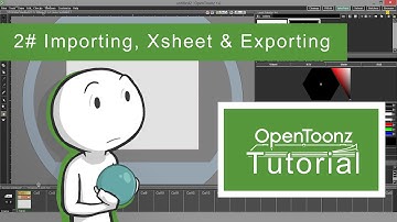 OpenToonz Tutorial #2 - Importing, Xsheet & Exporting