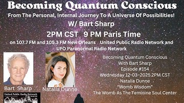Becoming Quantum Conscious With Bart Sharp Episode #154 Wednesday 12-03–2025 2PM CST