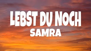 Samra - Lebst du noch (Lyrics)