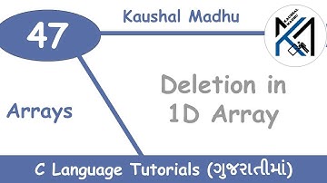 Deletion in 1D Array in C Language in Gujarati | Kaushal Madhu