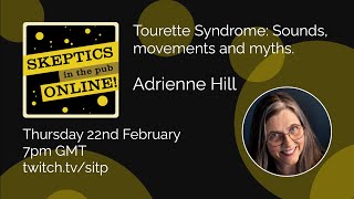 Tourette Syndrome: Sounds, movements and myths - Adrienne Hill