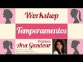 Workshop Temperamentos - Ana Gandour