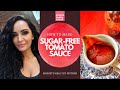 How to make sugarfree tomato sauce  bridgets healthy kitchen