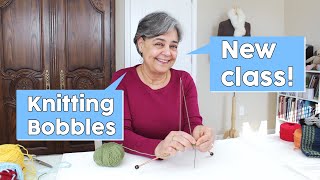 How to Make Bobbles Using Portuguese Style of Knitting + Updates for Classes