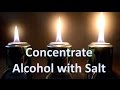 Concentrate Alcohol using Salt