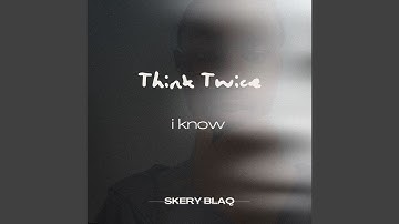 Think Twice