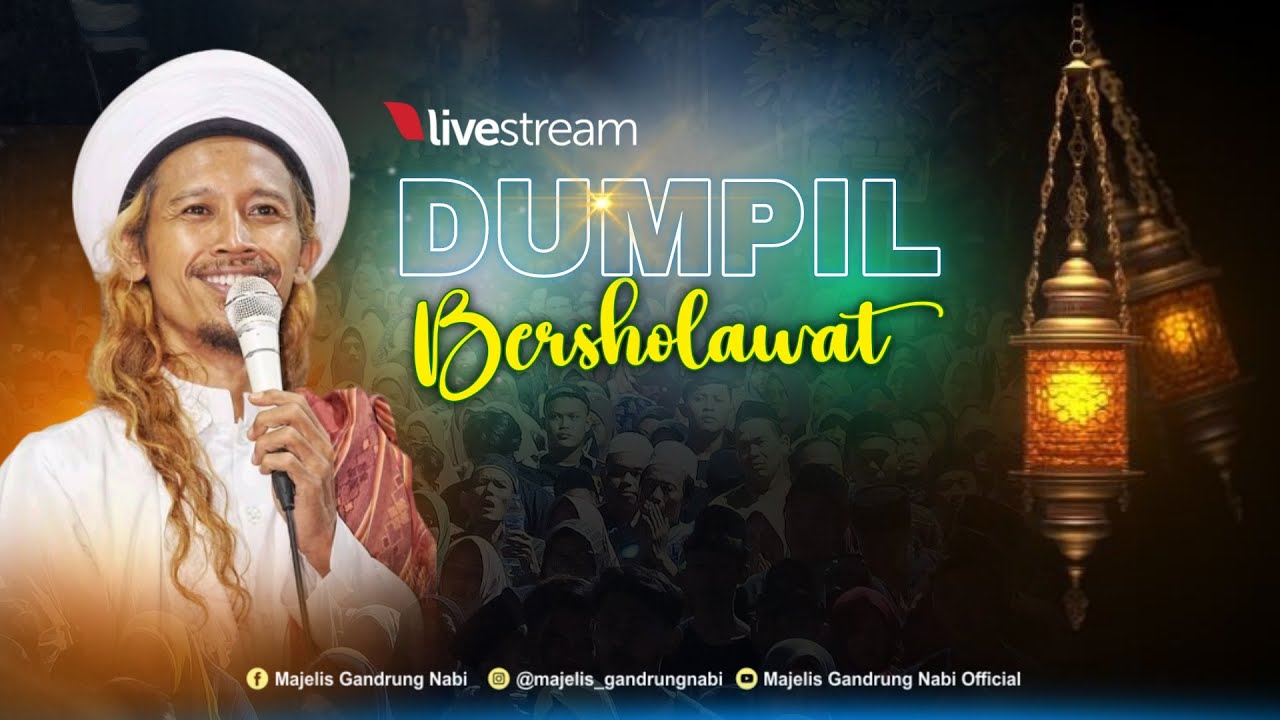 🔴🔵[LIVE] DUMPIL BERSHOLAWAT DALAM RANGKA MEMPERINGATI MAULID NABI ...