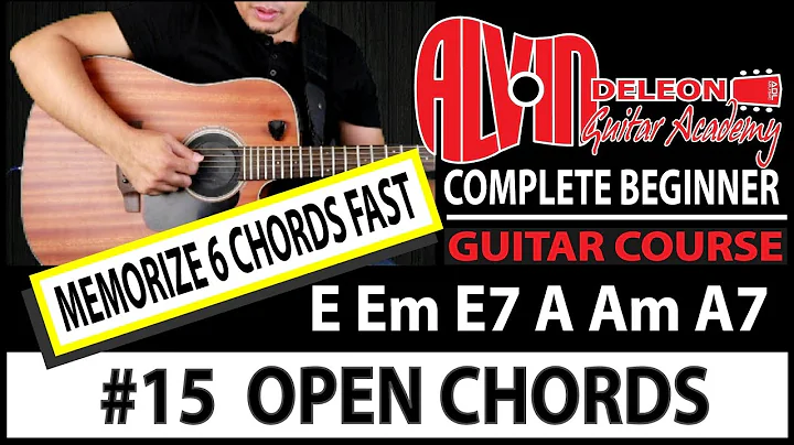 #15 OPEN CHORDS - E Em E7 A Am A7 - COMPLETE BEGINNER GUITAR COURSE - ADL GUITAR ACADEMY (2018)