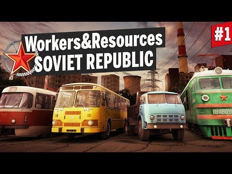 Workers&Resources: Soviet Republic İLK İZLENİMLER 1. Bölüm