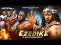 EZEDIKE TRENDING NEW MOVIE CHIGOZIE ATUANYA ONNY MICHAEL 2026 LATEST NOLLYWOOD EPIC MOVIE Epic