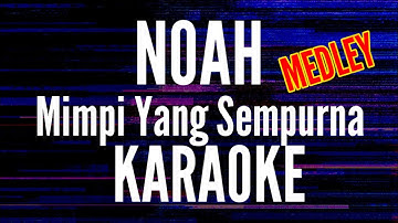 NOAH - MIMPI YANG SEMPURNA MEDLEY (KARAOKE) LIVE KONSER AMSTERDAM