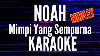 NOAH - MIMPI YANG SEMPURNA MEDLEY (KARAOKE) LIVE KONSER AMSTERDAM