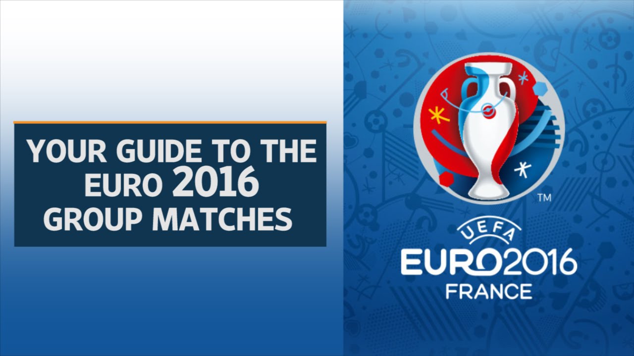 Schedule For Uefa Euro 16 Group Matches Youtube