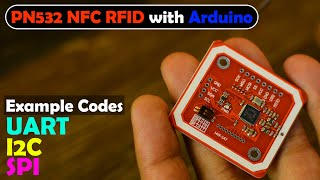 PN532 RFID NFC Module with Arduino, How to use HSU UART, SPI, & I2C