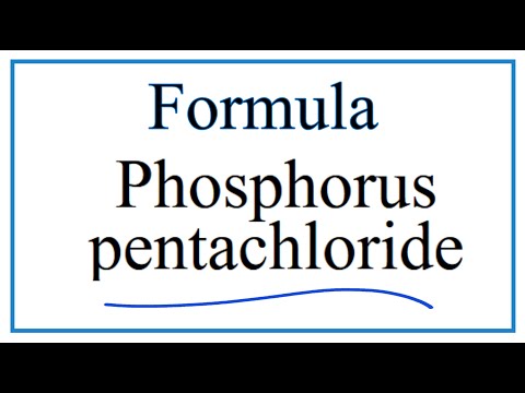 Vidéo: Comment écrire la formule du pentachlorure de phosphore ?