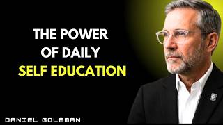 The Power of Daily Self-Education | Daniel Goleman