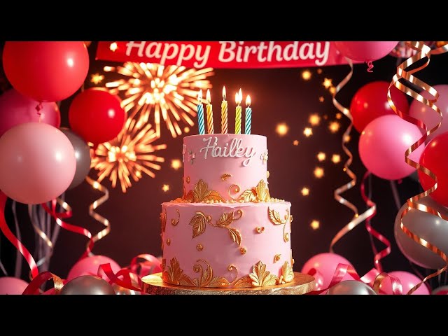 Zum Geburtstag viel Glück – Geburtstagslied für  Hailey 🎉🎂