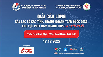 KHAI MẠC GIẢI CẦU LÔNG CÂU LẠC BỘ CÁC TỈNH, THÀNH, NGÀNH TOÀN QUỐC 2025 - KHU VỰC PHÍA NAM - LI-NING