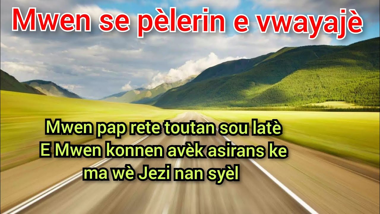Mwen se pèleren e vwayajè, adorasyon Pou nanm ou.