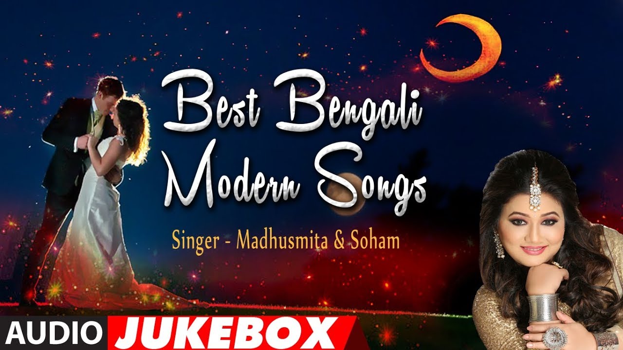 Best Bengali Modern Songs (Audio) Jukebox Madhusmita, Soham YouTube
