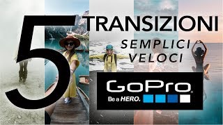 5 TRANSIZIONI GoPro semplici e veloci