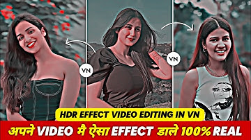 Vn HDR Effect Video Editing | Vn App Hdr Video Editing Kaise Kare | Hdr Cc Video Editing In Vn App