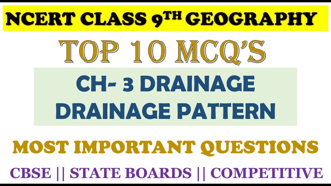 Chapter 3 Drainage Class 9 Geography NCERTTOP 10 MCQS OF