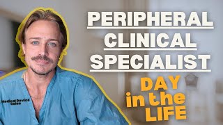 Day in the Life of a Medical Device Sales Peripheral Clinical Specialist