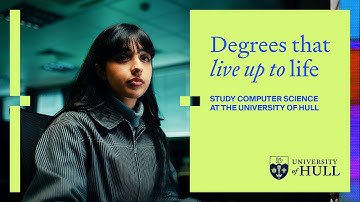 Degrees that live up to life - Computer Science | University of Hull