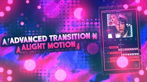 AE INSPIRED TRANSITION ON ALIGHT MOTION ADVANCED TUTORIAL