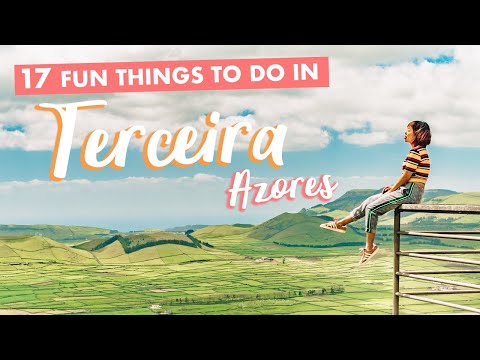 17 Fun Things to do in Terceira Island, Azores (Portugal)!