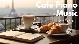 [Playlist] Cozy Coffee shop with smooth Piano Music ♬ + Piano Music for Reading ♬