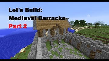 Lets Build Medieval Barracks Part 2