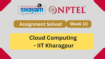 Cloud Computing Week 10 || Assignment || Solved || NPTEL Assignment Solutions || @MySwayam