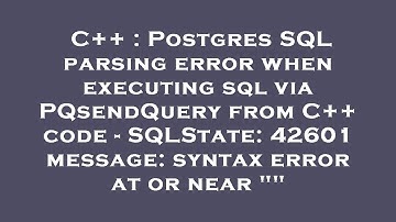 C++ : Postgres SQL parsing error when executing sql via PQsendQuery from C++ code - SQLState: 42601