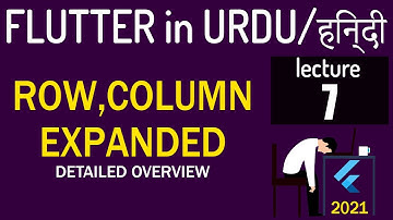 Multiple rows and column | expanded widget usage lecture 7 | flutter tutorial in Hindi/Urdu - 2021