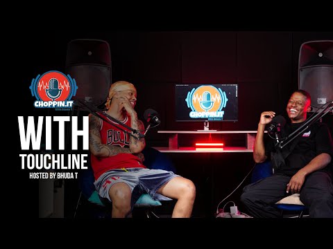 Choppin It With Bhuda T | Episode 15 X @Touchlinetruth