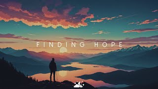 Finding Hope | Beautiful Chill Music Mix by dreamer 3,453 views 8 days ago 1 hour, 3 minutes